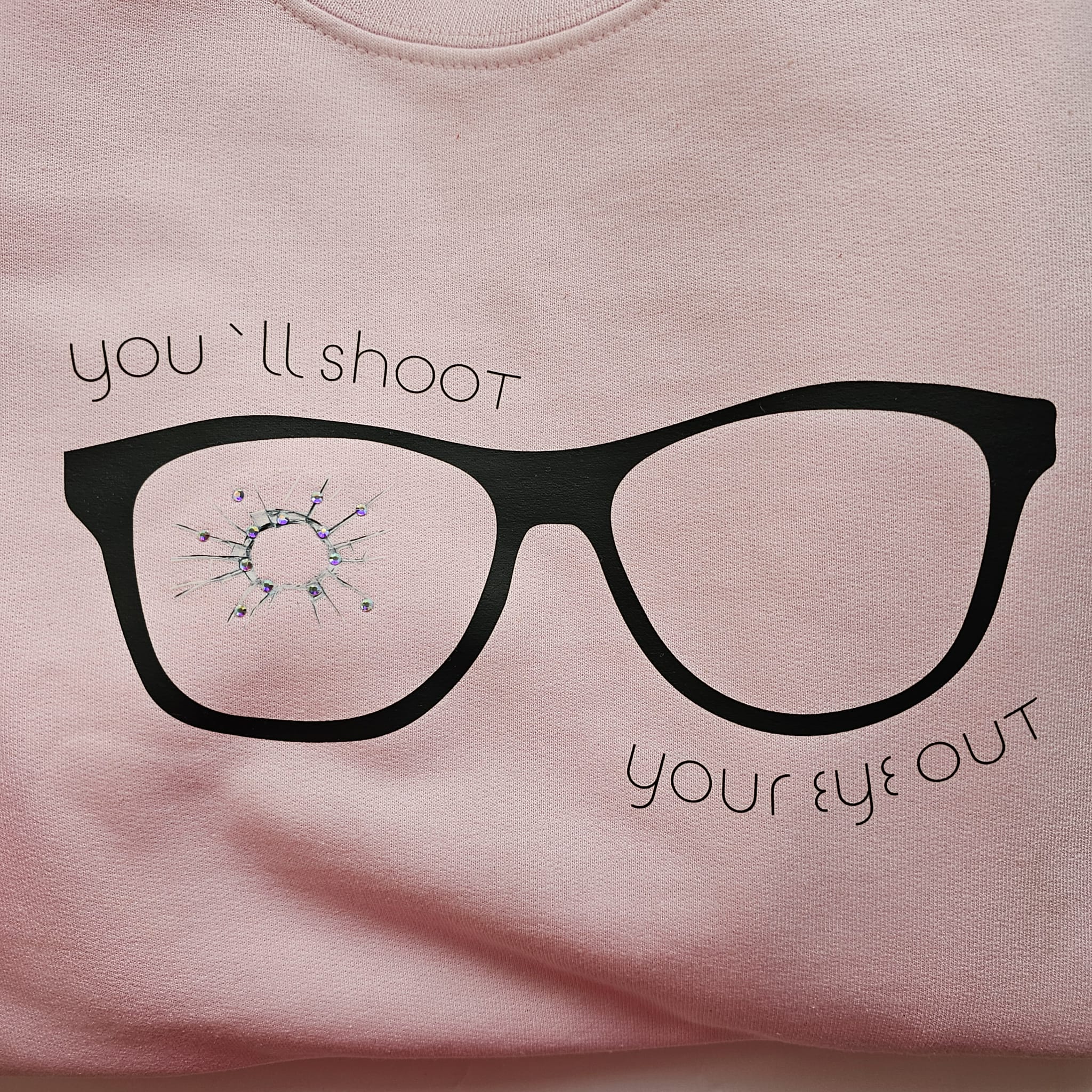 You'll Shoot Your Eye Out- SWEATSHIRT ONLY